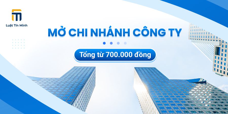 Dịch vụ làm thủ tục thành lập chi nhánh công ty - từ 700.000đ